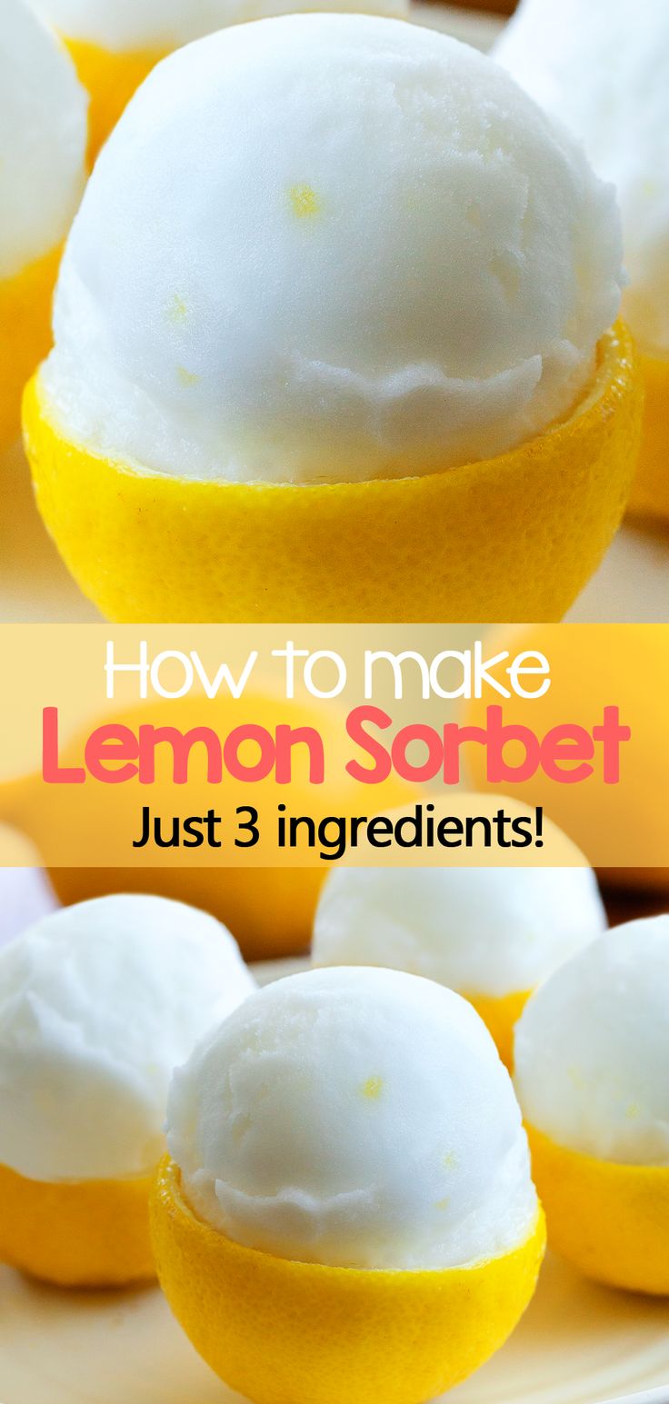 lemon sorbet is the perfect dessert for 3 ingredients