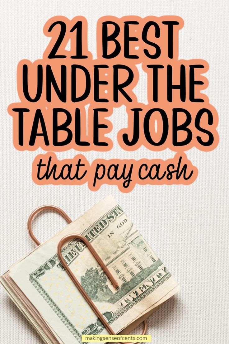 a pile of money with the words, 21 best under the table jobs that pay cash