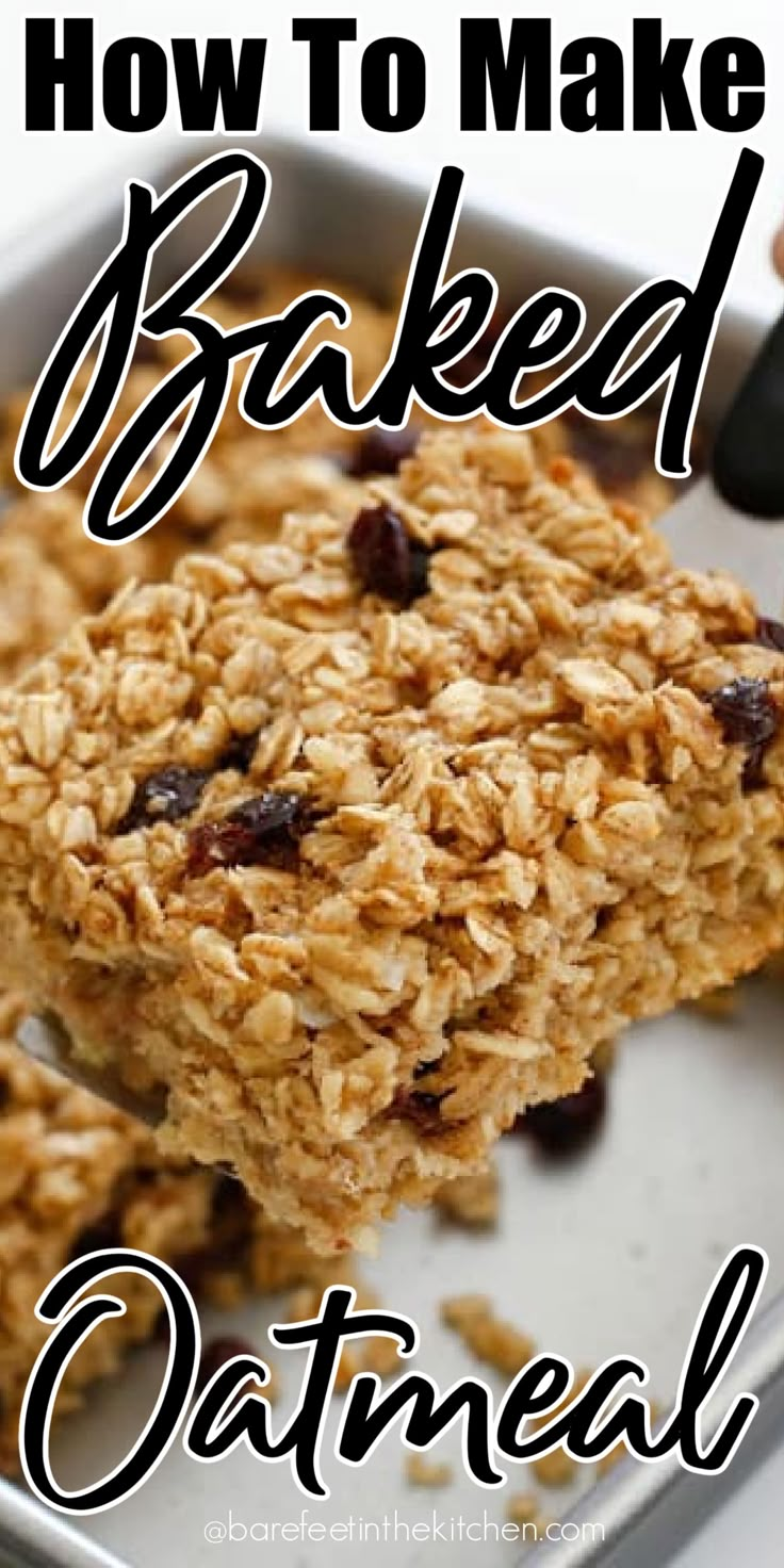 an oatmeal bar with the words how to make baked oatmeal bars