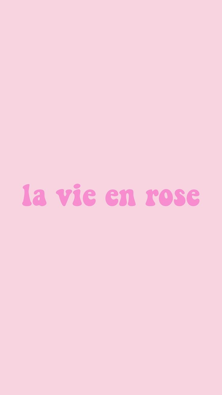 the words la vie en rose are in pink