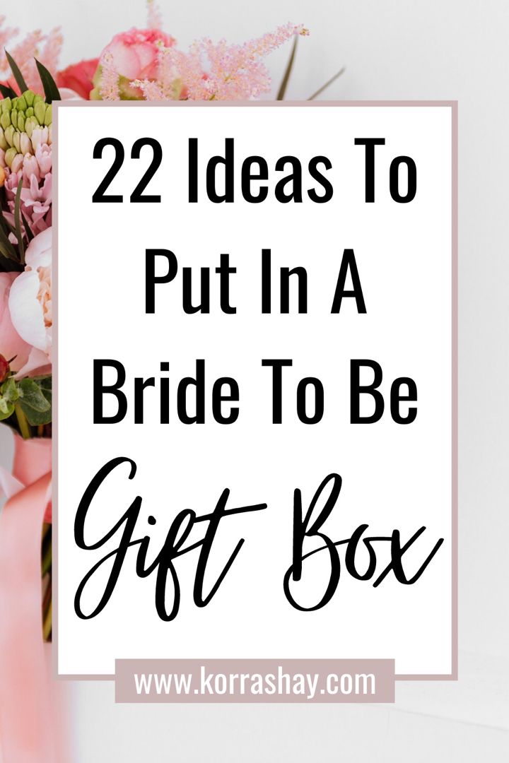 flowers with the words 22 ideas to put in a bride to be gift box