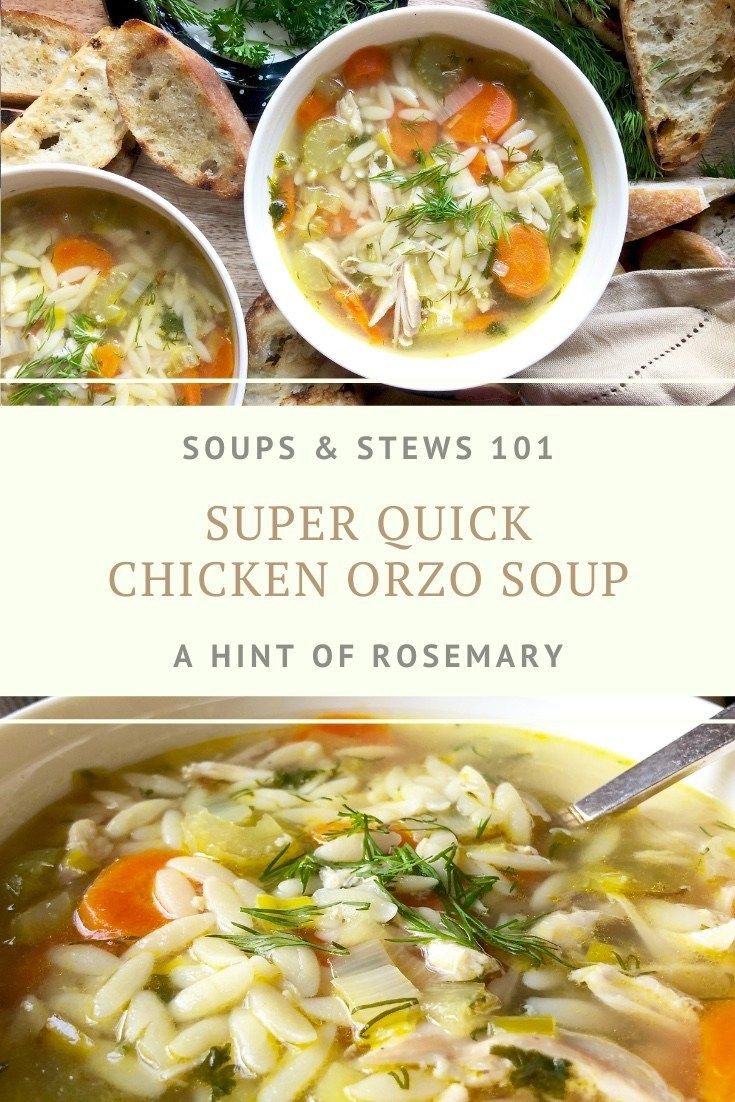 soups and stews 101 super quick chicken orzo soup a hint of rosemary