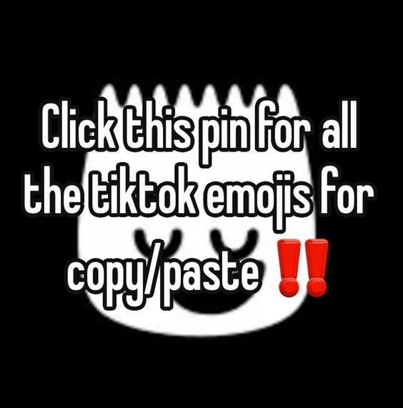 a black and white photo with the words click this pin for all the tiktok emojs for copy / paste