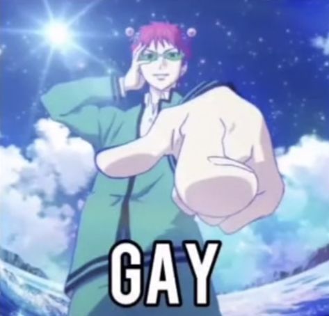 an anime character pointing his finger at the camera with words saying gay on it in front of him