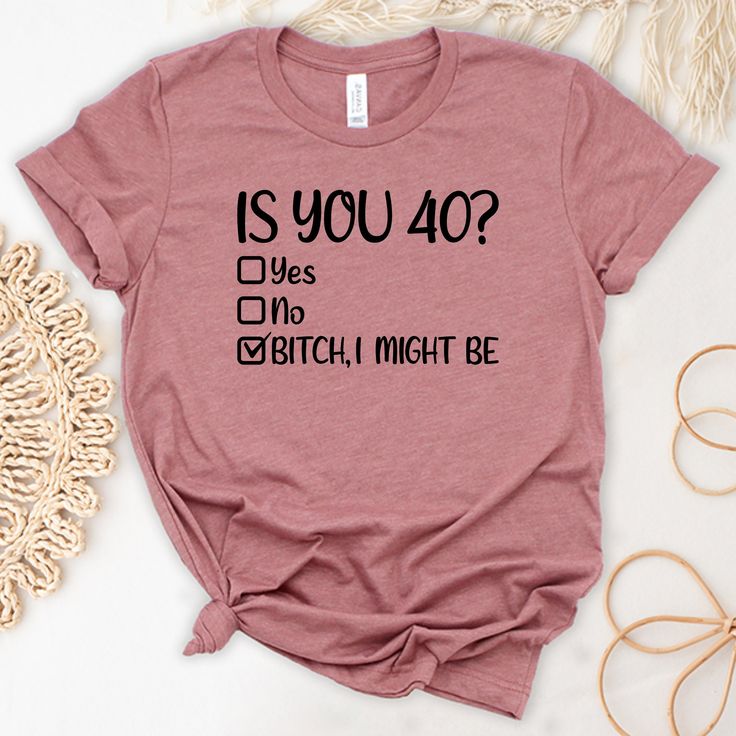 Funny 40th Birthday Shirt, Is You 40? T-Shirt,Bitch I Might Be Tshirt, 40th Birthday Gift,Birthday T-shirt, Funny Birthday Gift,Gift for Mom WELCOME To Ava Tee Design Shop ➡ HOW TO ORDER 1. Check and Review all Photos. 2. Select your item's Size and Color from drop-down menus. 3. Choose the Quantity you want. 4. Click ADD TO CART. And, you can go back to add more product color for your family members or you can complete the checkout process. 5. Please Click Proceed to Check Out 6. Finally, Your 40 Birthday Cricut Ideas, Fun 40th Birthday Ideas For Women, 40 Birthday Ideas For Woman Turning 40, 40th Birthday Themes For Women, 40th Birthday Ideas For Women Themes, 40th Birthday Ideas For Women, Funny 40th Birthday Gifts, 40th Birthday Shirts Women, Cricut Clothes