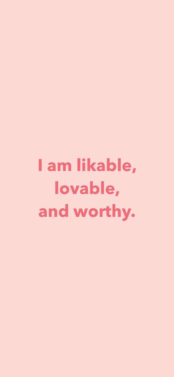 a pink background with the words i am likeable, lovable, and worthy