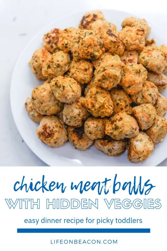 chicken meatballs with hidden veggies on a white plate and text overlay reads chicken meatballs with hidden veggies easy dinner recipe for picky toddlers