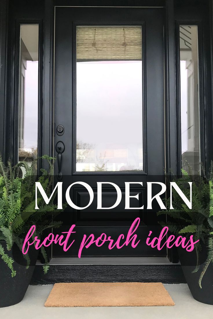 modern front porch ideas with plants and potted plants on the door mat that says modern