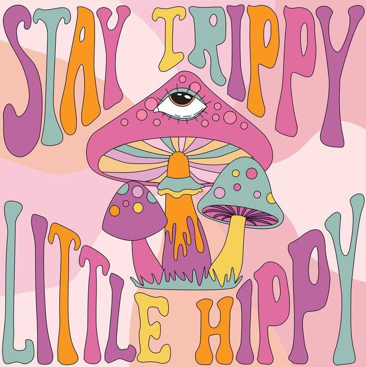 an image of a mushroom with the words stay happy little hippy