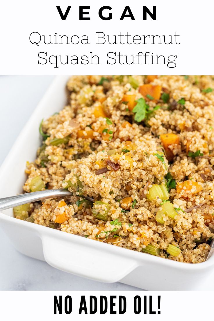 a white dish filled with quinoa and vegetables next to a text overlay that reads vegan quinoa butternut squash stuffing no added oil