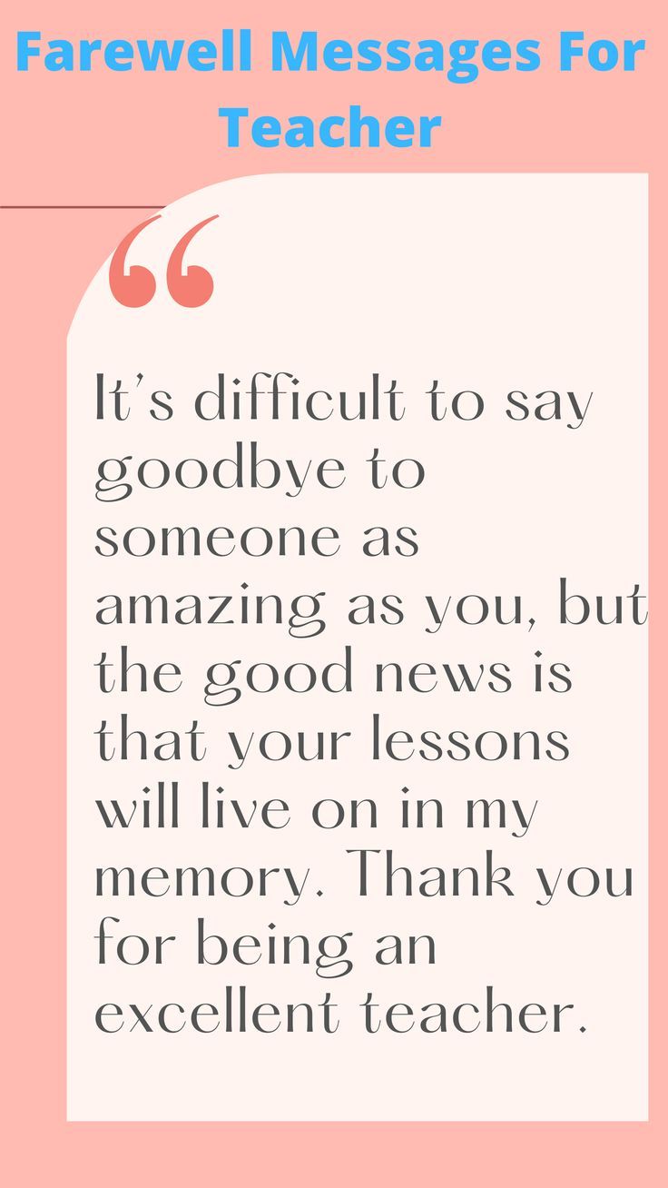 A teacher is the loveliest soul who helps us grow our personalities, teaches us how to make friends, and dedicates his or her entire life to ensure that we receive a proper education. Arranging a big farewell party for your teacher’s retirement or transfer is the least you can do. We’ve compiled a list of farewell messages for teachers. Caption For Teachers, Best Wishes For Teacher, Farewell Quotes For Teacher, Best Farewell Quotes, Greeting Cards For Teachers, Wishes For Teacher, School Life Quotes, Teacher Appreciation Quotes, Farewell Message