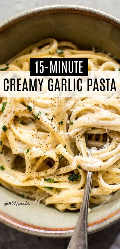 a bowl full of creamy garlic pasta with the words 15 minute creamy garlic pasta above it