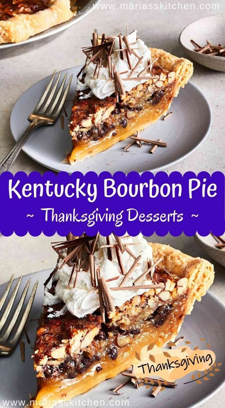 two plates with slices of kentucky bourbon pie on them and the title reads thanksgiving desserts