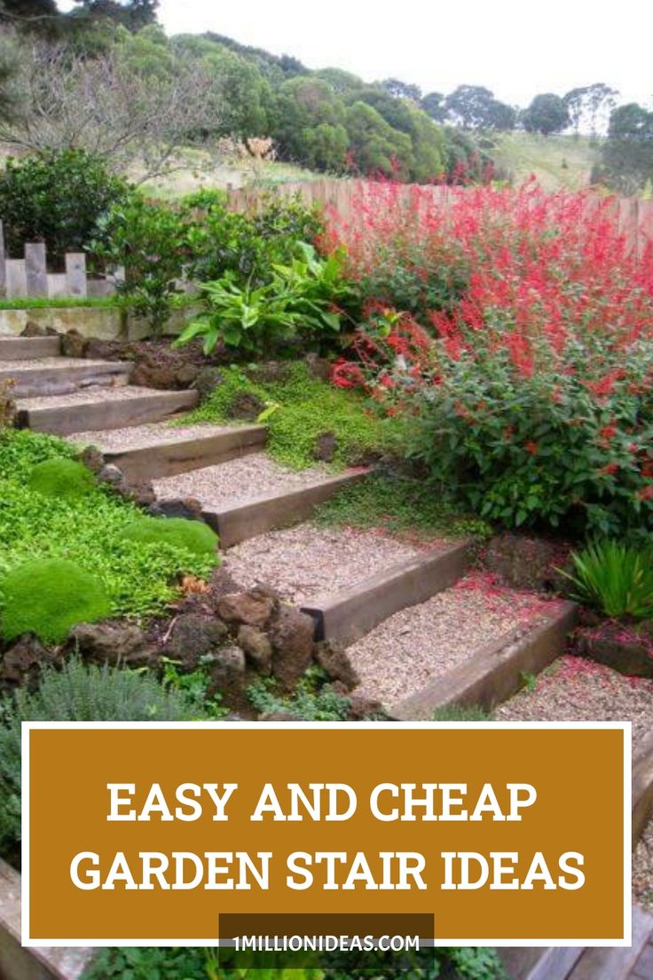 garden steps with text overlay that says easy and cheap garden stair ideas