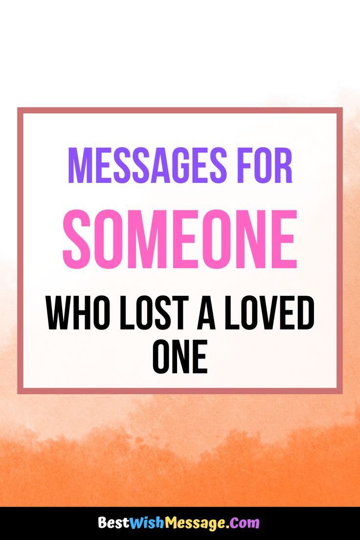 the words messages for someone who lost a loved one on a pink and orange background