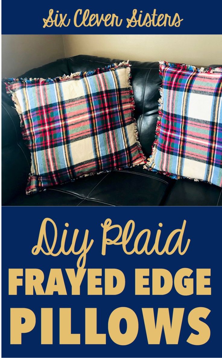 the diy plaid frayed edge pillows are easy to make and perfect for any couch