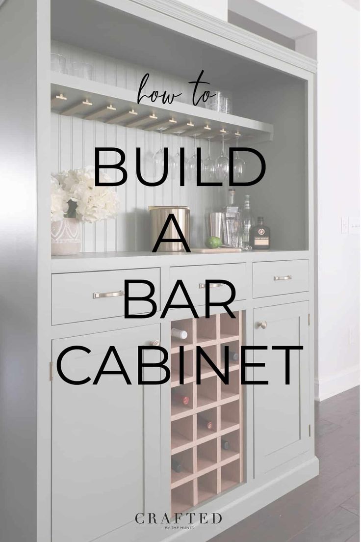 a bar cabinet with the words how to build a bar cabinet