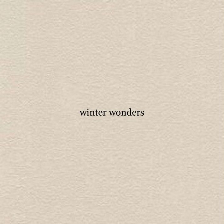 the words winter wonders written in black on a white background