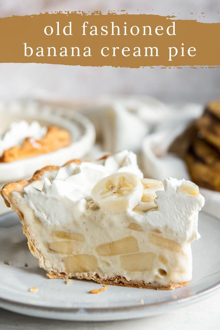 an old fashioned banana cream pie on a plate with the words, old fashioned banana cream pie