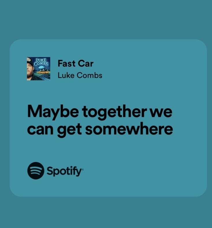 a blue square with the words maybe together we can get somewhere spotify on it