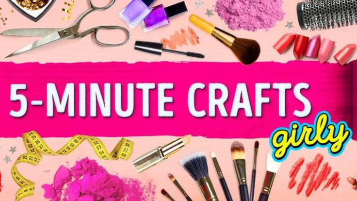 5-Minute Crafts GIRLY