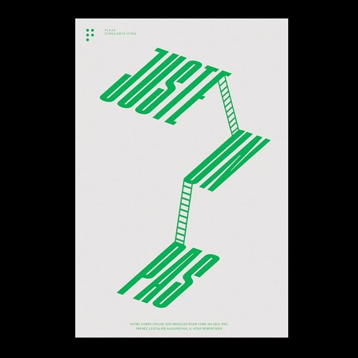 the poster is designed to look like two stairs going up into each other, with green letters