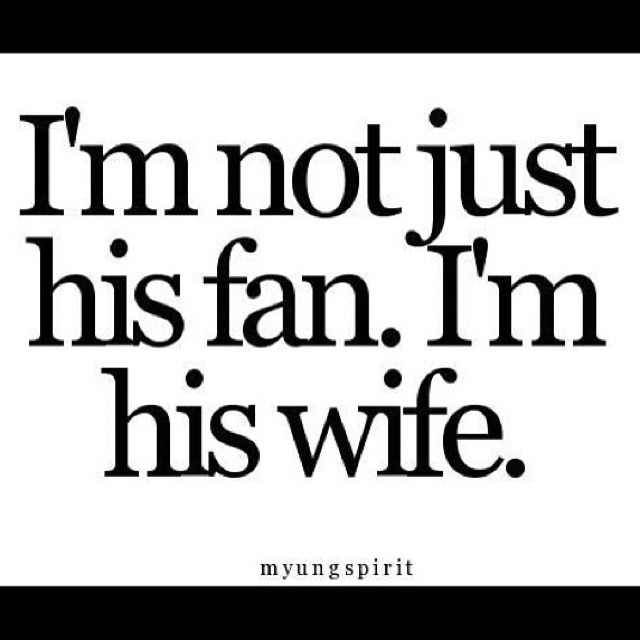 the words i'm not just his fan, i'm his wife on a white background