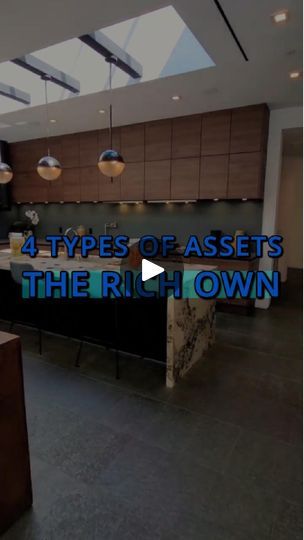 an open kitchen and living room area with the words 4 types of assets in the right