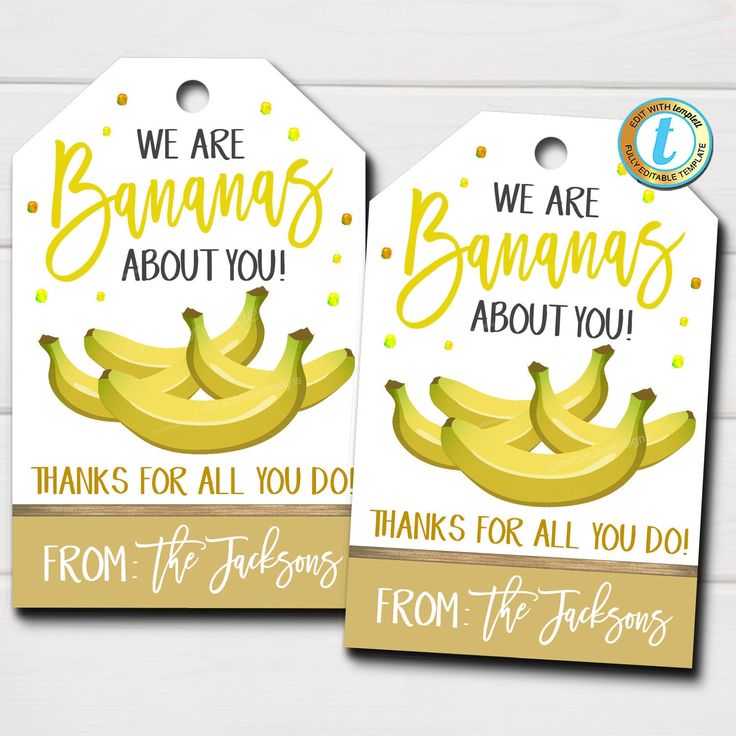 two tags with bananas on them that say we are bananas about you and thank you