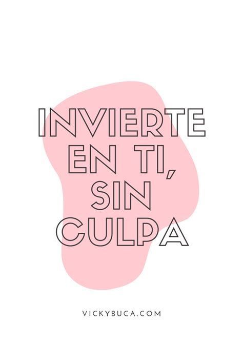 the words inverte en ti sin culpa on a pink and white background