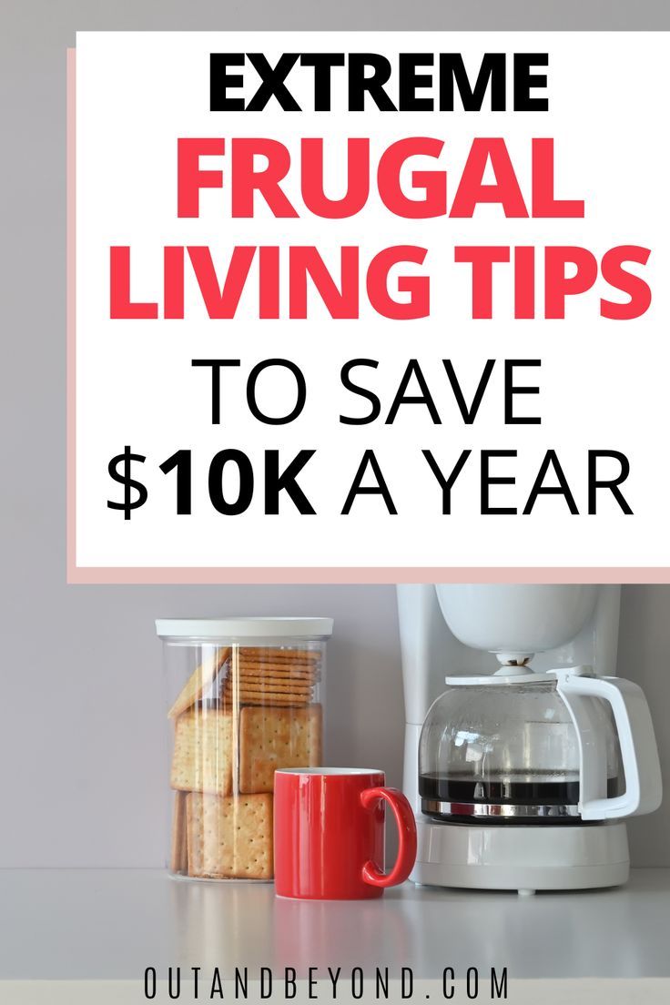 the words extreme frugal living tips that can save you thousands on a white background