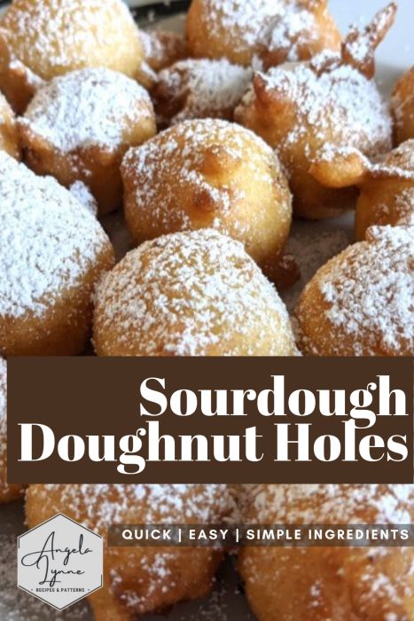 doughnut holes covered in powdered sugar with text overlay saying sourdough doughnut holes quick easy simple ingredients