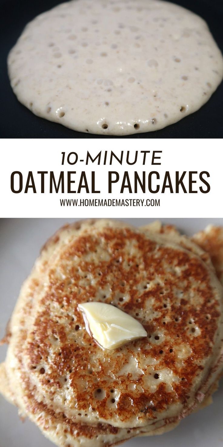 two pancakes with butter on top and the words 10 minute oatmeal pancakes below