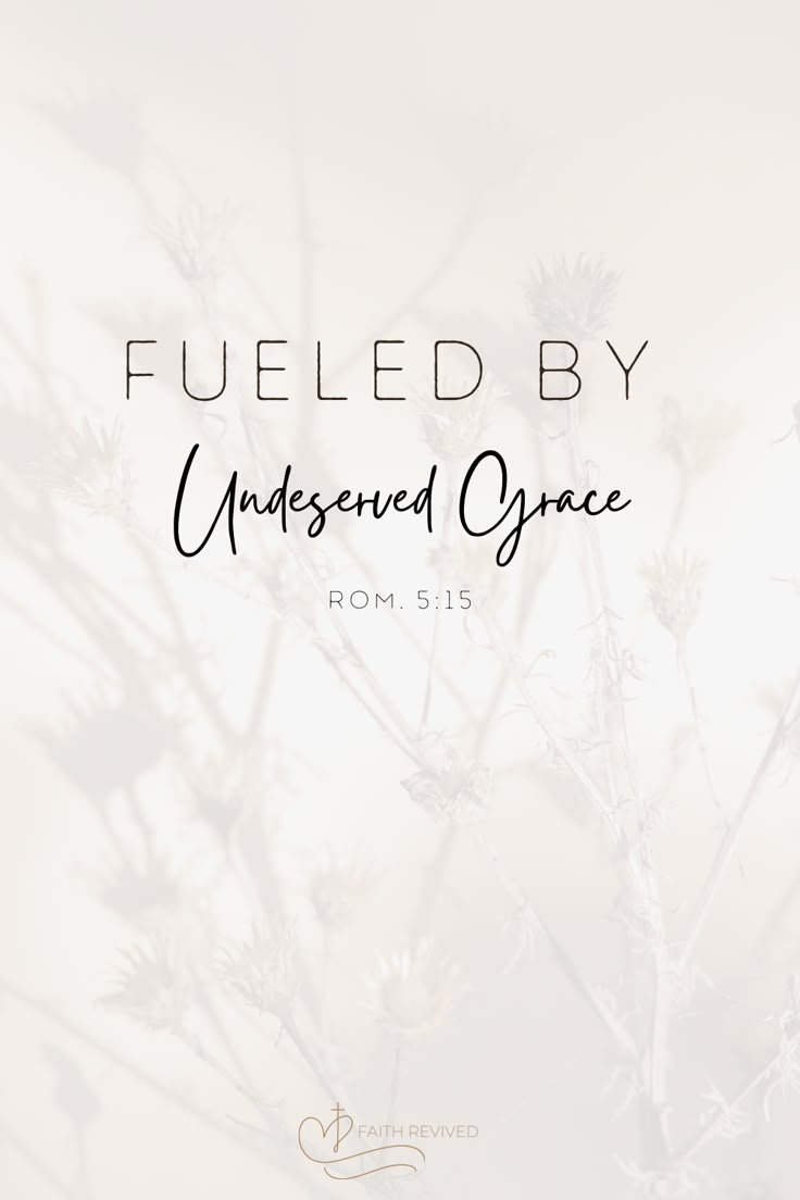 Fueled by undeserved grace text on graphic God Is For You, Daily Grace Co Wallpaper, Grace Quotes Bible Prayer Scriptures, Grace Of God Quotes, Grace Of God Wallpaper, His Grace Is Sufficient Wallpaper, Word Of God Quotes, Grace Quotes Strength, Give Grace Quotes