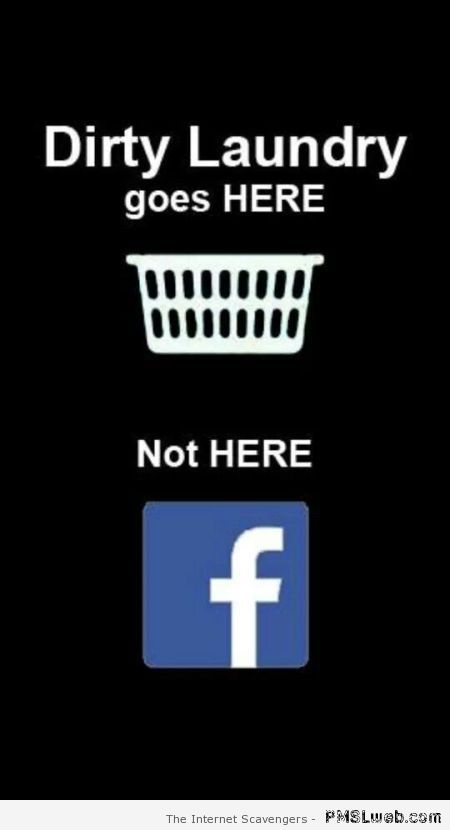 a sign that says dirty laundry goes here, not here and a basket with the facebook logo