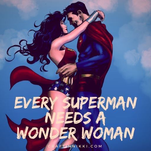 a man and woman hugging each other with the caption every superman needs a wonder woman