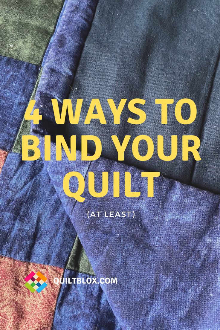 the words 4 ways to bind your quilt at least on top of an old quilt