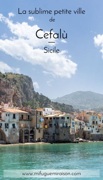 an image of some buildings on the shore with text overlay that reads, la sublime petite vie de cefalu sicile