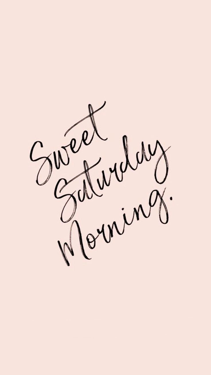 the words sweet saturday morning written in cursive writing on a light pink background