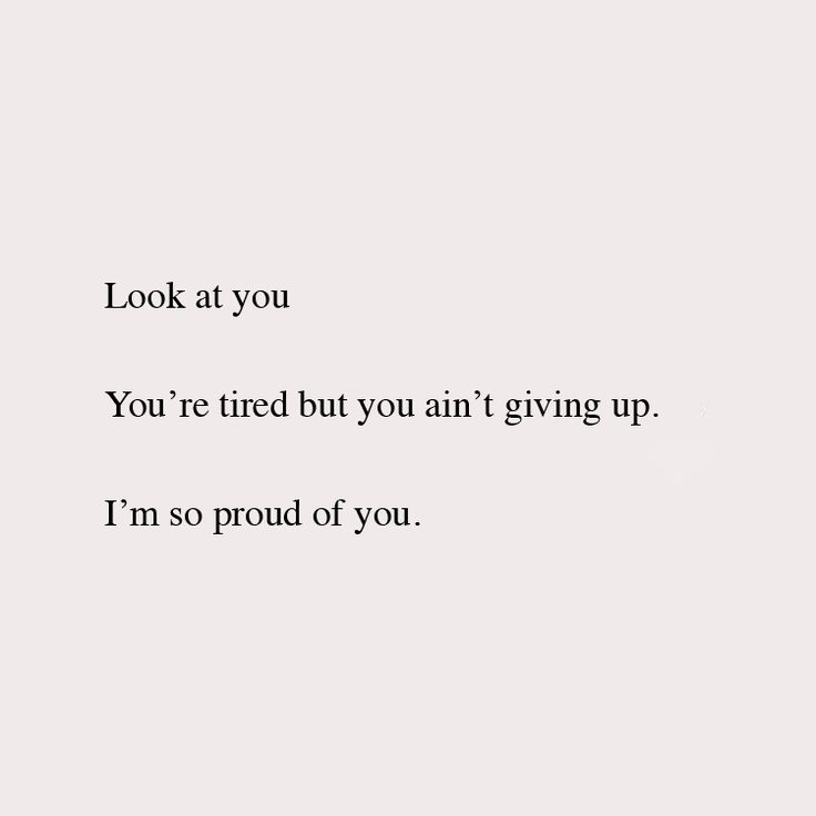 I Proud Of You Quotes, Are You Proud Of Me, Quotes About Proud Of You, I Look Up To You Quotes, I’m Proud Of You Wallpaper, Im Proud Of You Quotes Motivation, I’d Do Anything For You, Tired But Not Giving Up, I Am So Proud Of You Quotes Boyfriend