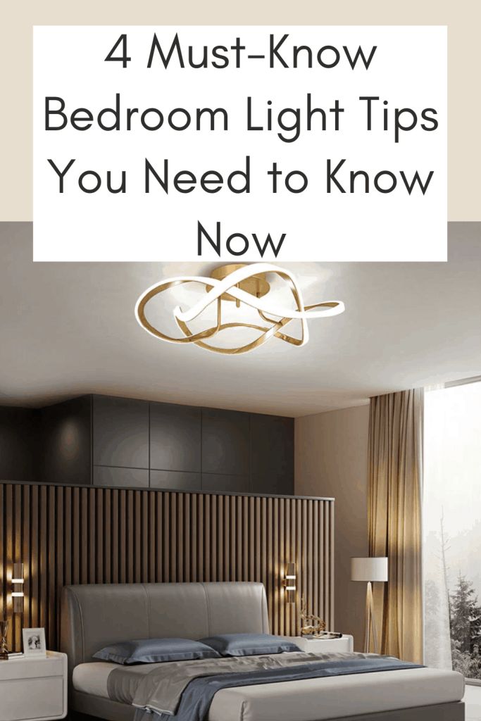 a bedroom with the text 4 must know bedroom light tips you need to know now