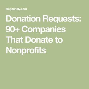 a green background with the words donation request for companies that donate to non profits on it