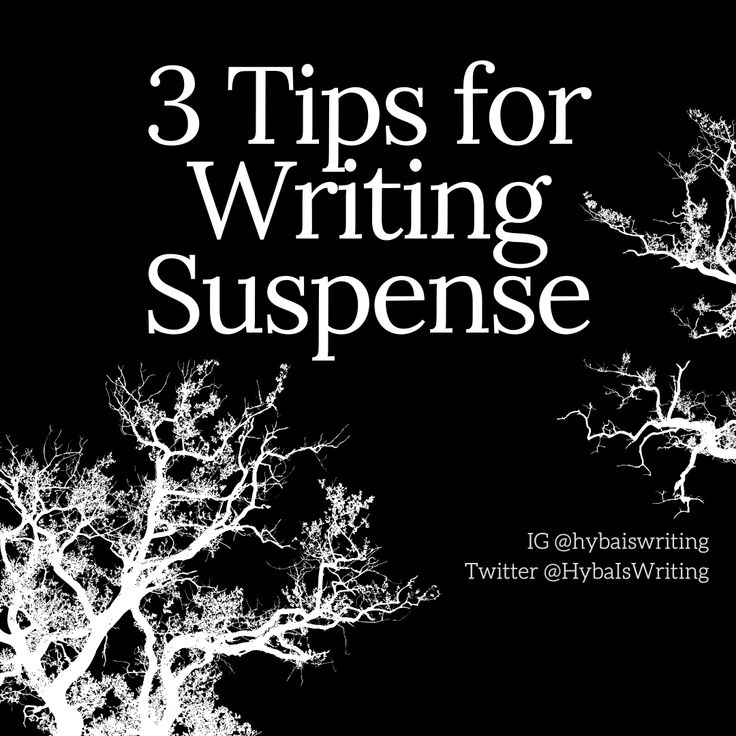 three trees with the words 3 tips for writing suspense in white text on black background