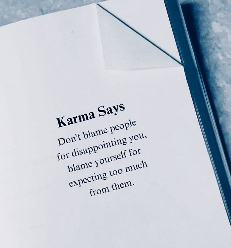 a piece of paper with the words karma says don't blame people for disapproving you, shame yourself for expecting too much from them