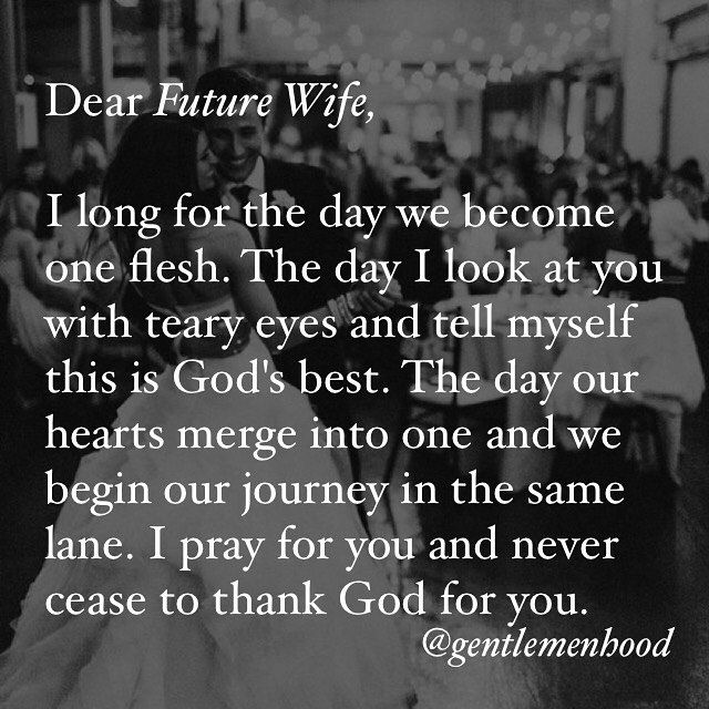 a black and white photo with the words dear future wife