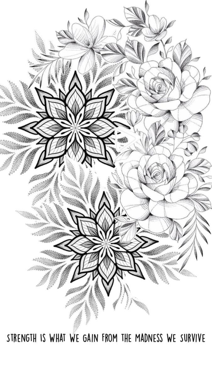 a black and white drawing of flowers with the words strength is what we gain from the madness we survive