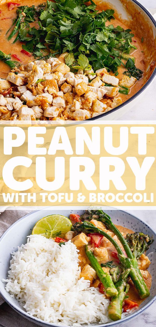 two pictures with different types of food in them and the words, peanut curry with tofu and broccoli