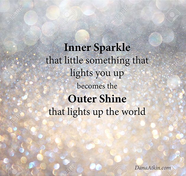 the quote inner sparkle that little something that lights you up becomes the outer shine that lights up the world