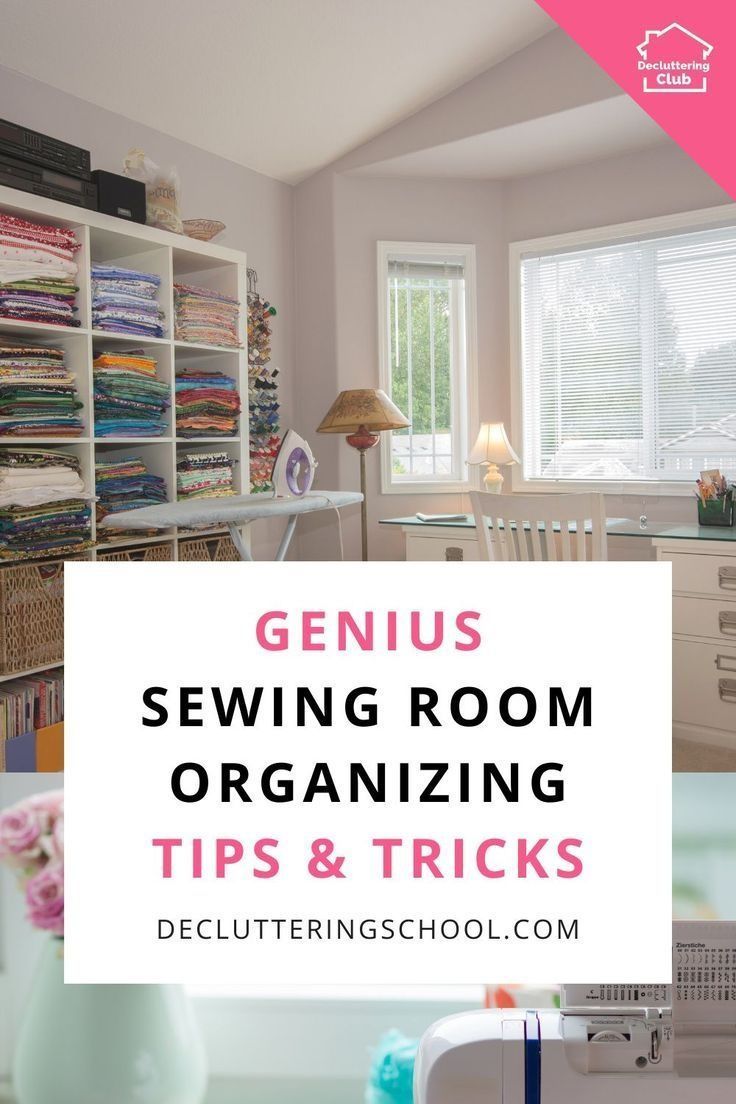 sewing room organization tips and tricks with text overlay that reads genius sewing room organizing tips & tricks