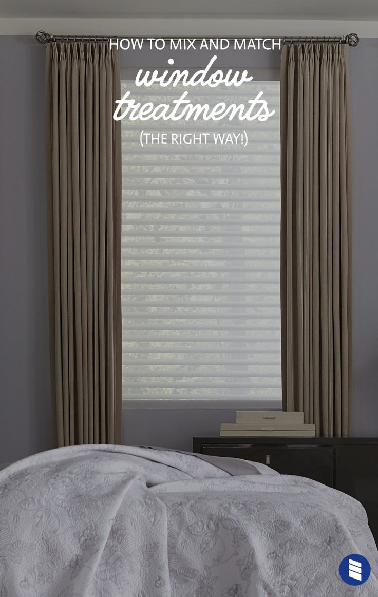 an image of a bedroom setting with the text how to mix and match window treatments the right way